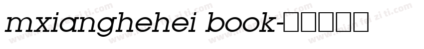 mxianghehei book字体转换